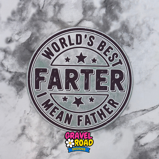 Round cardstock with 'World's Best Farter, I Mean Father' text on a marble background with Gravel Road Designs logo.